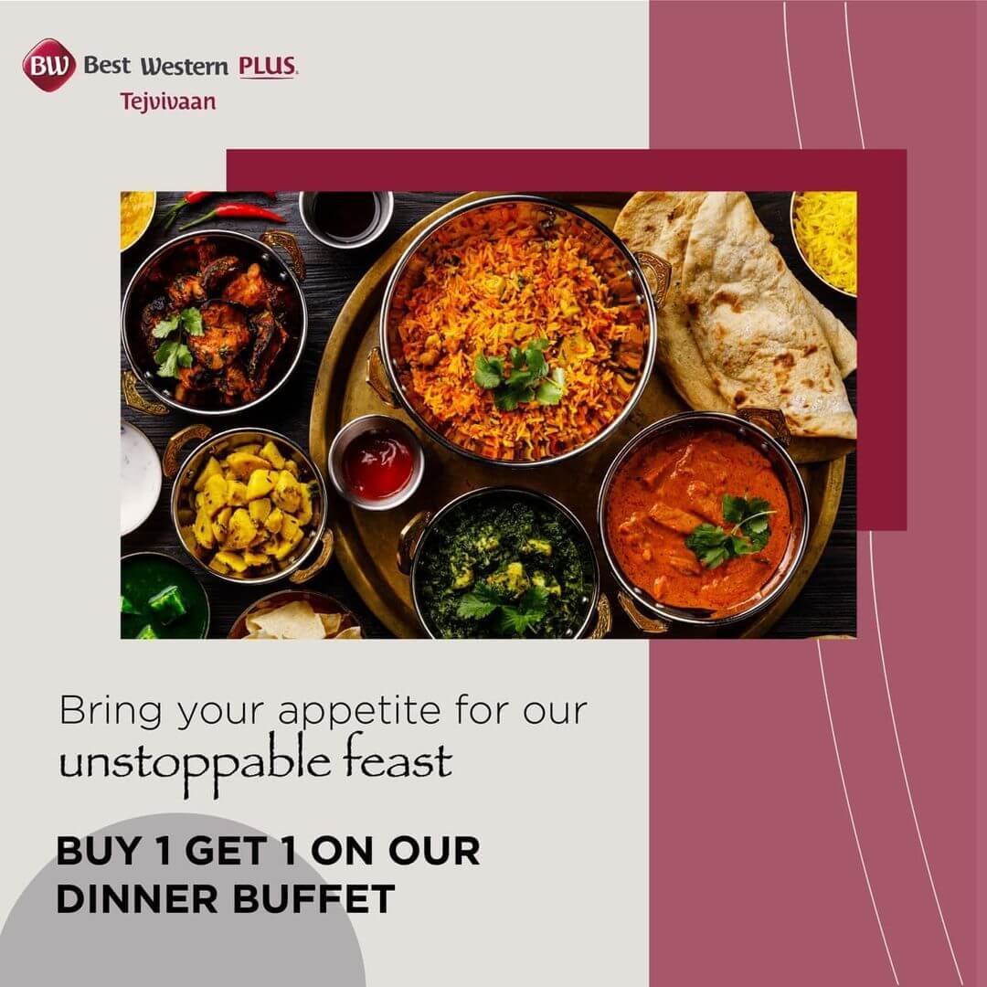 Buy 1 Get 1 on Your Dinner Buffet - Best Western Plus Hotel Tejvivaan